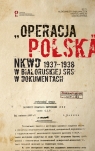 „Operacja polska” NKWD 1937-1938 na tle represji wobec Polaków w