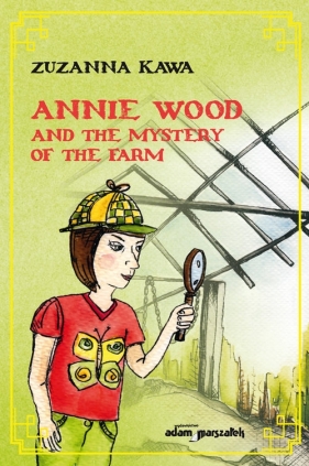 Annie Wood and the mystery of the farm - Kawa Zuzanna