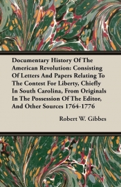 Documentary History Of The American Revolution