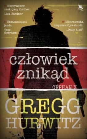 Orphan X. Człowiek znikąd - Gregg Hurwitz