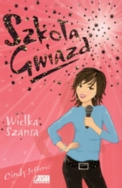 Szkoła Gwiazd 1 Wielka szansa - Cindy Jefferies
