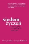  Siedem życzeń. Rozmowy o źródłach (z autografem)