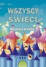 Wszyscy święci mieszkają w niebie