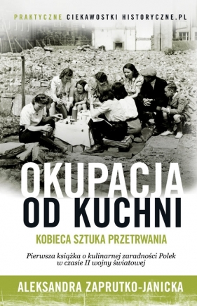 Okupacja od kuchni - Aleksandra Zaprutko-Janicka