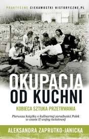 Okupacja od kuchni - Aleksandra Zaprutko-Janicka