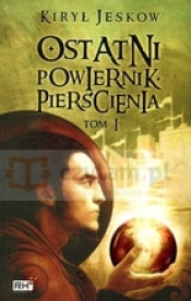 Ostatni Powiernik Pierścienia tom 1