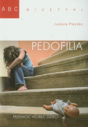 Pedofilia - Pieczko Justyna