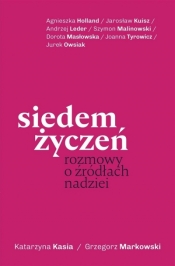 Siedem życzeń. Rozmowy o źródłach (z autografem) - Grzegorz Markowski, Katarzyna Kasia