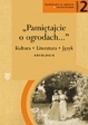 Język polski. LO. KL 2 Podręcznik Zakres rozszerzony Antologia Pamiętajcie o ogrodach