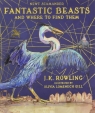 Fantastic Beasts and Where to Find Them J.K. Rowling