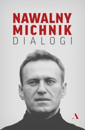 Dialogi - Nawalny Aleksiej, Michnik Adam