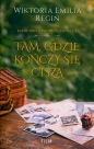 Tam, gdzie kończy się cisza - Wiktoria Emilia Regin
