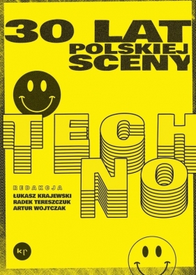 30 lat polskiej sceny techno - Radosław Tereszczuk, Łukasz Krajewski, Artur Wojtczak