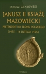 Janusz II Książę mazowiecki Janusz Grabowski