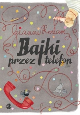 Bajki przez telefon - Rodari Gianni