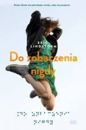 Do zobaczenia nigdy (Uszkodzona okładka) - Eric Lindstrom
