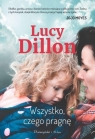 Wszystko, czego pragnę DL Lucy Dillon