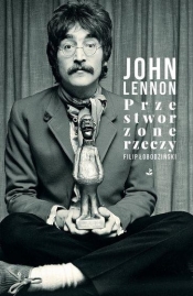 John Lennon. Przestworzone rzeczy