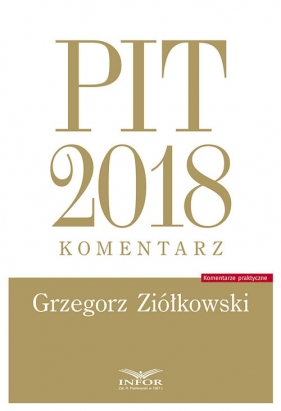 PIT 2018 komentarz - Ziółkowski Grzegorz