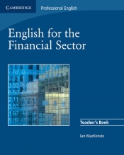 English for the Financial Sector Teacher's Book - MacKenzie Ian
