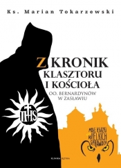 Z kronik klasztoru i kościoła - Tokarzewski Marian