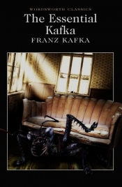 The Essential Kafka - Kafka Franz