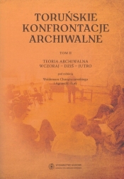 Toruńskie konfrontacje archiwalne Tom 2