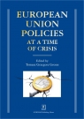 European Union Policies at a Time of Crisis Tomasz Grzegorz Grosse