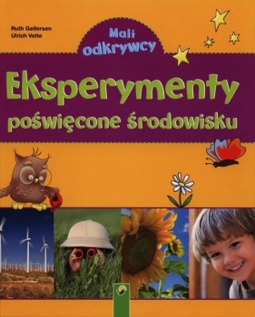 Eksperymenty poświęcone środowisku - Gellersen Ruth, Velte Ulrich