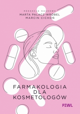 Farmakologia dla kosmetologów - Marcin Cichoń