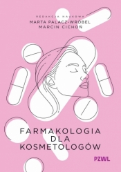Farmakologia dla kosmetologów - Marcin Cichoń