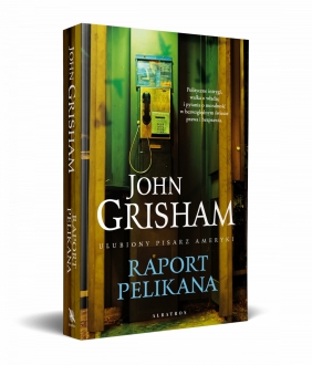 Raport Pelikana - John Grisham