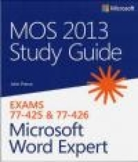 MOS 2013 Study Guide for Microsoft Word Expert John Pierce