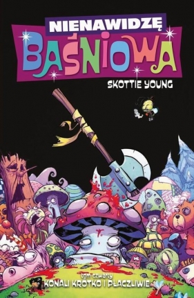 Nienawidzę Baśniowa, tom 5 - Skottie Young