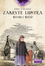 Zakryte lustra. Tom 2. Wianki i wiano - Ewa Cielesz