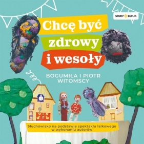 Chcę być zdrowy i wesoły (Audiobook) - Witomska Bogumiła, Witomski Piotr