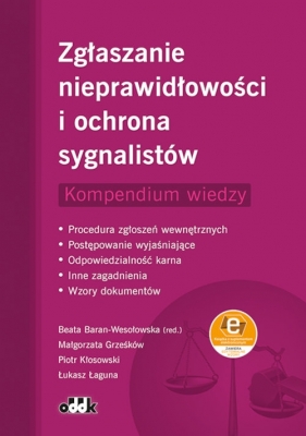 Zgłaszanie nieprawidłowości i ochrona sygnalistów. Kompendium wiedzy. Procedura zgłoszeń wewnętrznych - Beata Baran-Wesołowska, Małgorzata Grześków, Łukasz Łaguna, Piotr Kłosowski