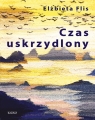 Czas uskrzydlony Elżbieta Flis