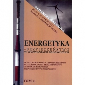 Energetyka w wyzwaniach badawczych Tom 2