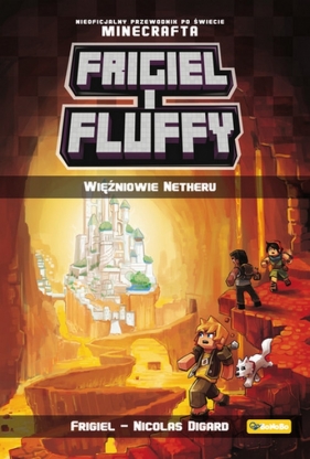 Frigiel i Fluffy tom 2 Więźniowie Netheru - Frigiel, Digard Nicolas