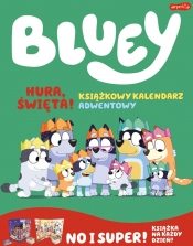 Bluey. Hura, Święta! Książkowy kalendarz adwentowy - Opracowanie zbiorowe