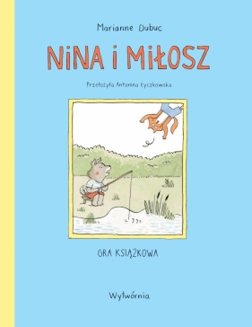 Nina i Miłosz. Gra książkowa - Dubuc Marianne