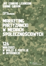 Marketing partyzancki w mediach społecznościowych 126 narzędzi w walce Gibson Shane, Levinson Jay Conrad