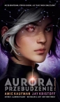 Aurora: Przebudzenie. Cykl Aurora. Tom 1 - Amie Kaufman, Jay Kristoff