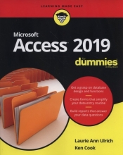 Access 2019 For Dummies - Ulrich Laurie A., Cook Ken