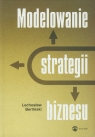 Modelowanie strategii biznesu Berliński Lechosław