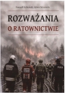 Rozważania o ratownictwie Sylwia Zakrzewska, Romuald Kalinowski