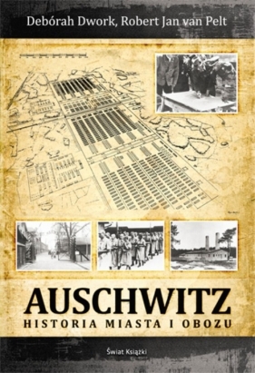 Auschwitz - Pelt Robert Jan, Dwork Deborah