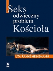 Seks Odwieczny problem Kościoła (Uszkodzona okładka) - Ranke-Heinemann Uta