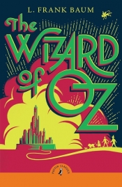 The Wizard of Oz - Lyman Frank Baum